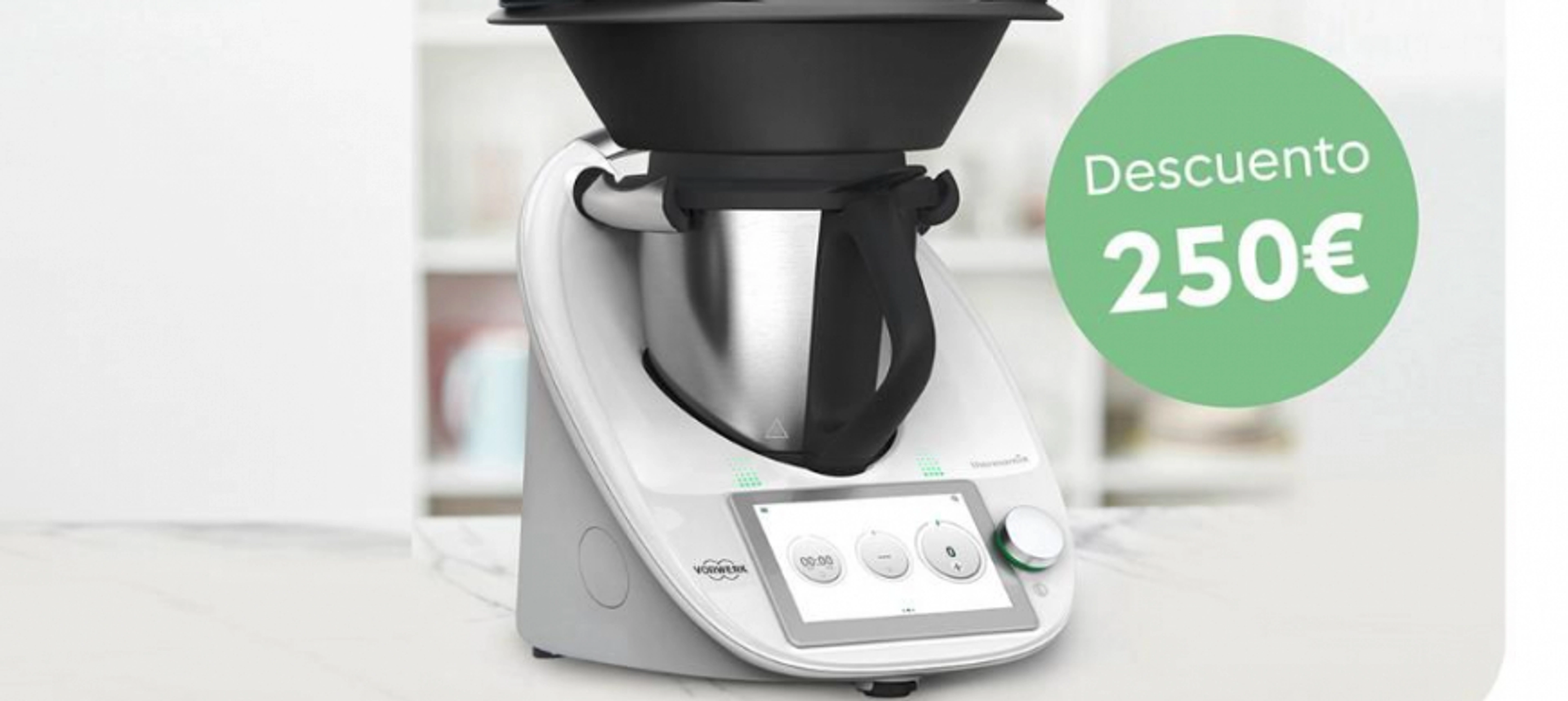 Un descuento de 250 € en la compra de tu Thermomix TM6