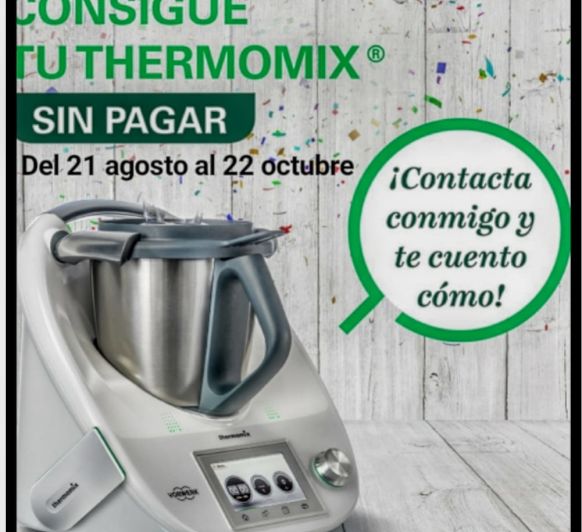 COMO CONSEGUIR UN Thermomix® SIN PAGAR
